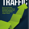 Traffic: Erfolgreich Werbung schalten im Internet!